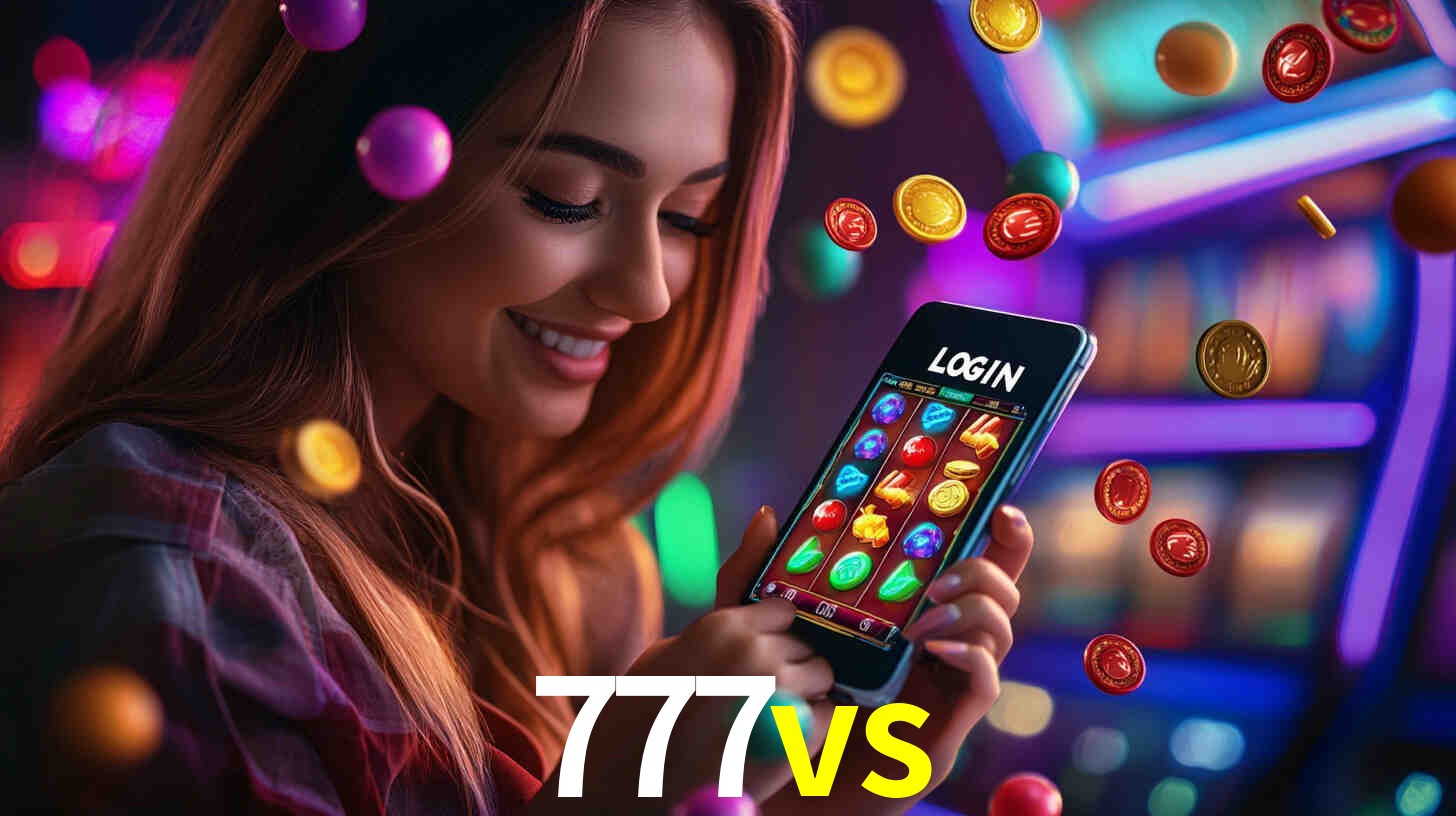 777vs: Jogos de Caça-Níqueis-Altas Recompensas, Roleta-Velocidade, Blackjack-Desafios Máximos